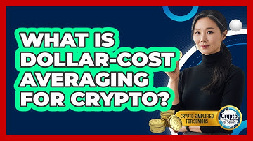 What Is Dollar-Cost Averaging For Crypto?