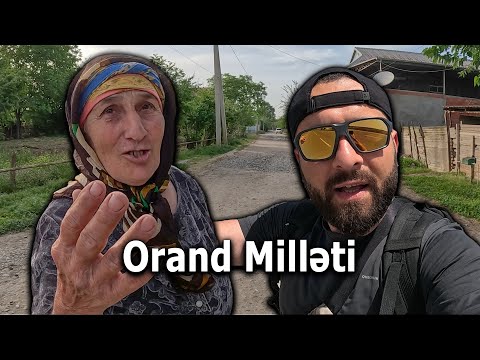 Cəlilabad - Orand millətini tanıyırsınız ?