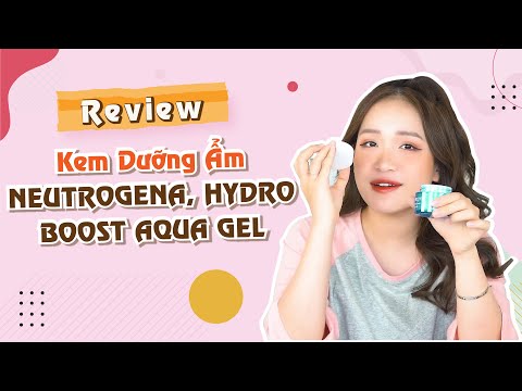 Review Kem Dưỡng Ẩm Quốc Dân NEUTROGENA HYDRO BOOST WATER GEL Hàng Đắt Nhưng Xắt Ra Miếng