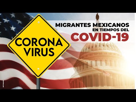 Situación de los migrantes mexicanos ante el covid-19