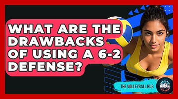 What Are The Drawbacks Of Using A 6-2 Defense? - The Volleyball Hub