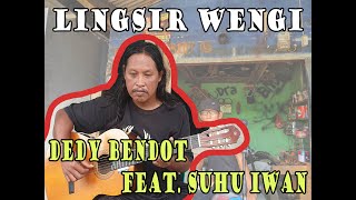 Lingsir Wengi Akustik  Dedy Bendot Feat Suhu Iwan