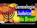 Genealogia Judaica do Brasil - Você pode ter origem judaica e não sabia!