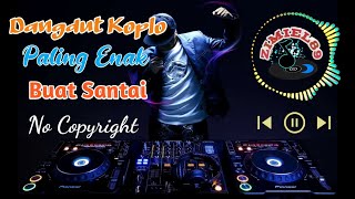 Dangdut Koplo Paling Enak Buat Santai No Copyright