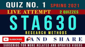STA630 Quiz 1 Solution Spring 2021 Live Attempt (2 Quizzes) || STA630 - RESEARCH METHODS