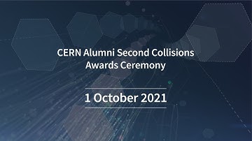 CERN Alumni Second Collisions - Award Ceremony