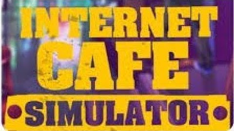 I AM PLAYING INTERNET CAFE SIMULATOR FIRST TIME