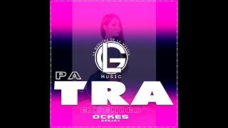 N - Fasis - Pa Tra Tra Extended - Ockes DJ (LG Music The Old School)