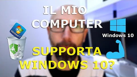 Come sapere se Pc supporta Windows 10?