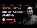 Social media entertainment  1