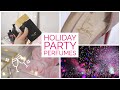 HOLIDAY Party PERFUMES | 2020 | Highly Requested