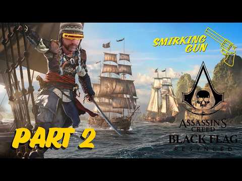 Assassin's Creed Black Flag Resynced Part 2 - Birthday Stream Part