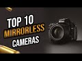 Top 10 Mirrorless Cameras 2021