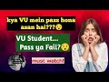 Kya Vu mein easily pass ho jatey? l Vu mein student pass ya fail😯