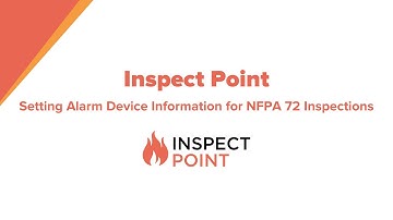 How To Set Alarm Device Information for NFPA 72 Inspections
