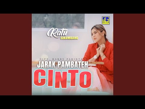 Jarak Pambateh Cinto - Ratu Sikumbang