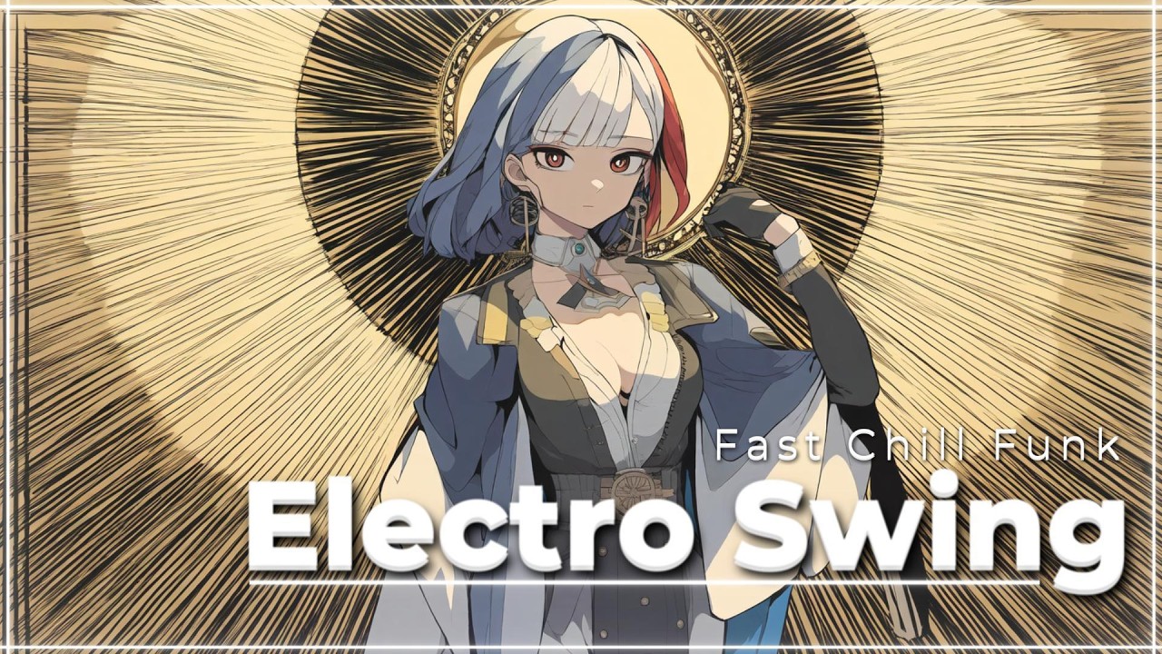Is This the Missing Piece to Your Daily Playlist?🎵 Electro Swing, Fast Chill Funk