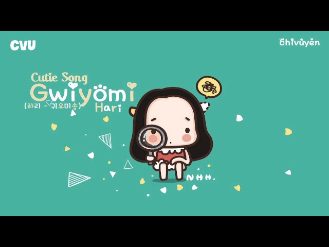 [Vietsub + Engsub + Hangul] Hari (하리) - Gwiyomi (Cutie Song/귀요미송) class=