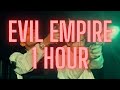 (1 HOUR) EVIL EMPIRE (feat. DD Osama) - Lil Mabu