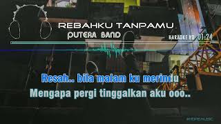 Karaoke - Putera Band - Rebahku Tanpamu