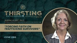 2024 CCHF Conference Workshop | Forcing Faith on Tra*****ing Survivors