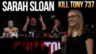 Kill Tony #737 Sarah Sloan 3rd Appearance 