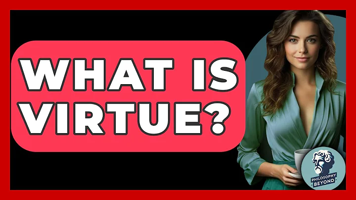 What Is Virtue? - Philosophy Beyond