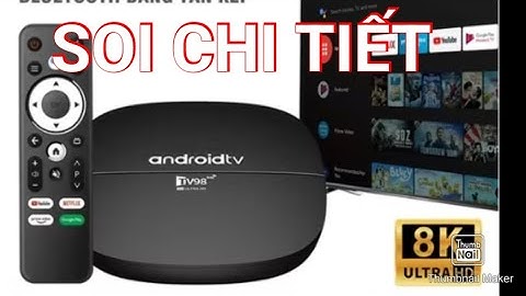 @Soi chi tiết Android  Tivi box TV98, quảng cáo  ram 8, rom 128 🤔 Cái kết bất ngờ 😅