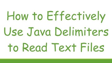 How to Effectively Use Java Delimiters to Read Text Files