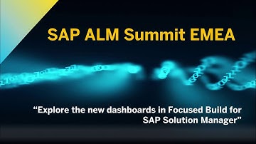 Explore the New Dashboards in Focused Build for SAP Solution Manager