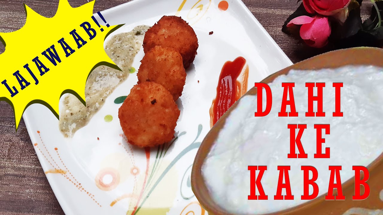      Dahi Kabab   Dahi ke kabab
