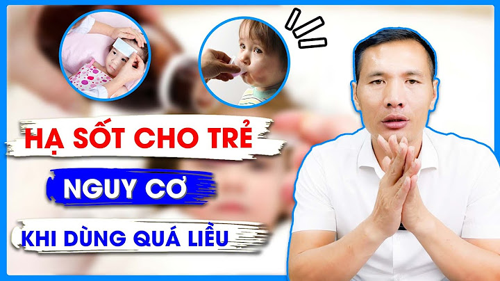 Bé uống hạ sốt xong toát môn hóa năm 2024