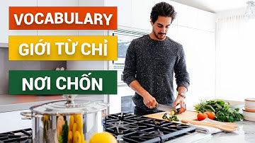 Tiếng Anh Giao Tiếp - Bài 51 - Vocabulary - Các giới từ chỉ nơi chốn