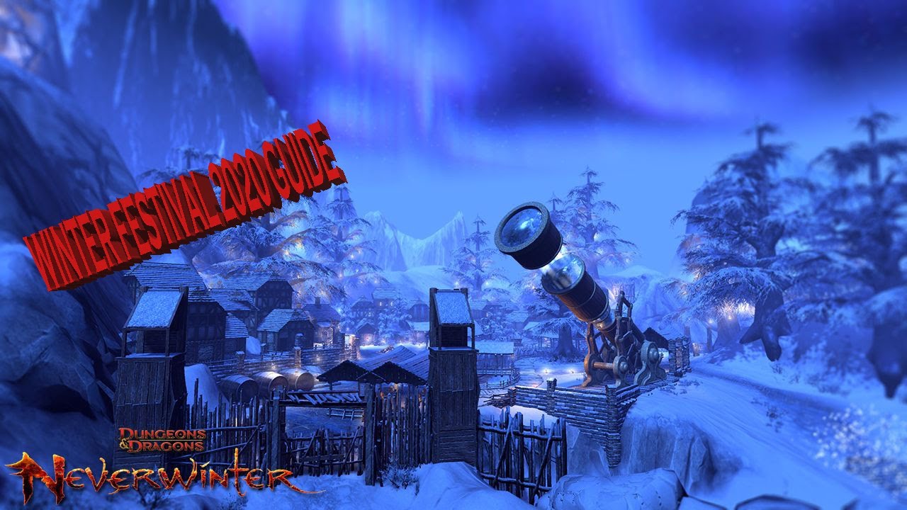Neverwinter Mod 19-The Winter Festival Guide For New Players/Winter festival 2020