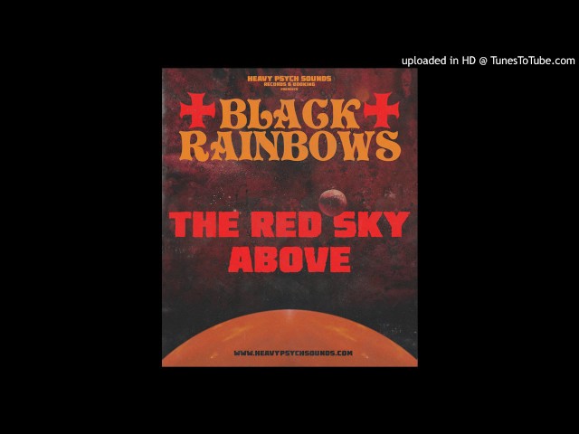 BLACK RAINBOWS - The Red Sky Above