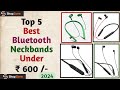 Top 5 Best Bluetooth Neckbands Under ₹ 600 /- || Best Bluetooth Neckbands | Neckbands Under ₹ 600 /-
