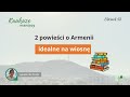 2 powieści o Armenii idealne na wiosnę - podcast Kaukazomaniacy