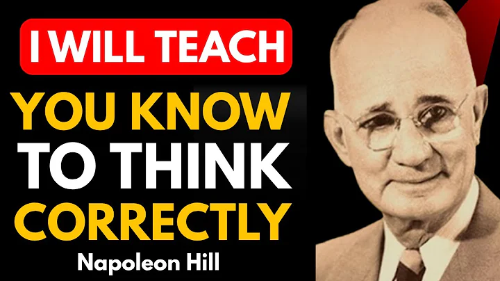 I Will Teach You How to Think Correctly – Life-Changing Motivation | Napoleon Hill Motivation