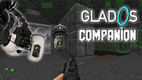 Companion Glados mod for doom/gzdoom/zandronum/lzdoom