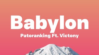 Patoranking Ft. Victony - Babylon (Lyrics)| Babylon  Me I go run and run until I find Heavens Gate..