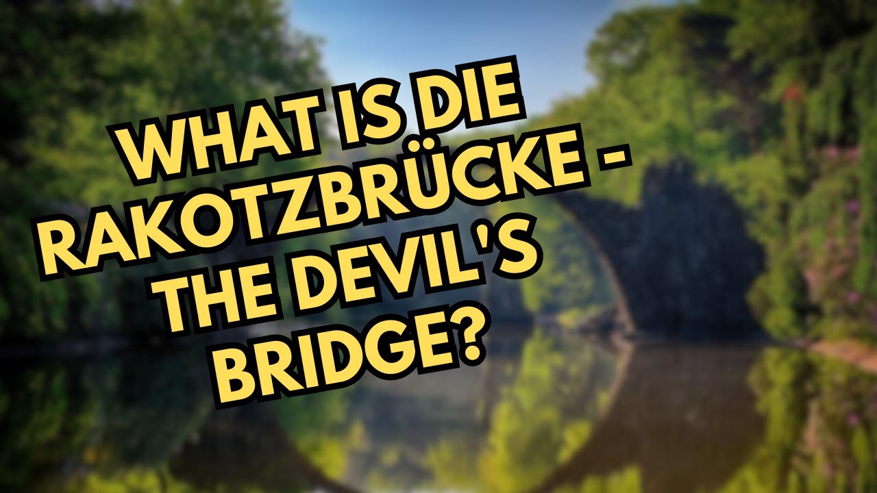 What is Die Rakotzbrücke - The Devil's Bridge? | Kromlau Park, Saxony | Germany | Travel