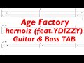 Age Factory - hernoiz (feat. YDIZZY)【ギター&amp;ベースTAB譜】【練習用】【tab譜】