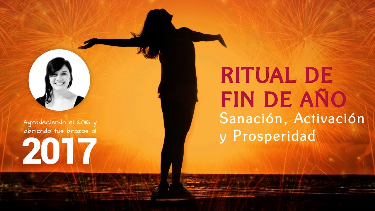 Ritual De Fin De Año 2017 Youtube