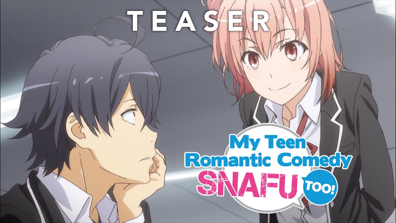 My Teen Romantic Comedy SNAFU Too! - Teaser - YouTube