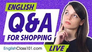 Questions and Answers for Shopping in English!