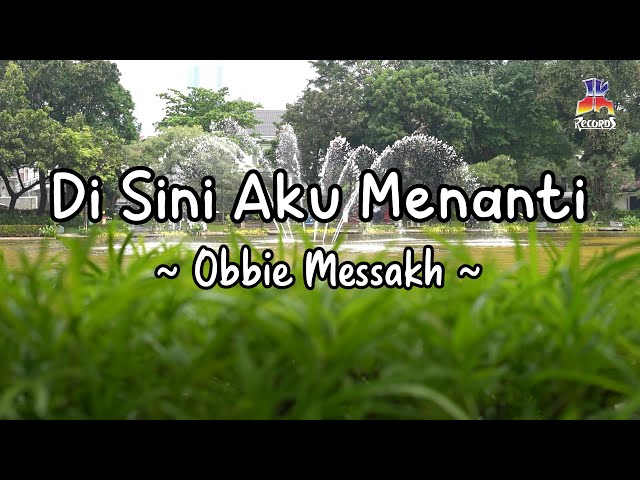 Obbie Messakh - Di Sini Aku Menanti (Official Lyric Video) class=