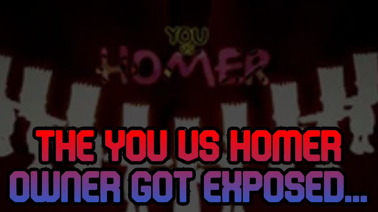 Владелец You Vs Homer был разоблачен.