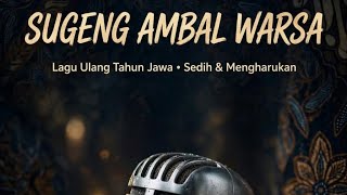 Download lagu SUGENG AMBAL WARSA - Lagu Ultah Jawa Versi Didi Kempot (Campursari Ambyar)​
