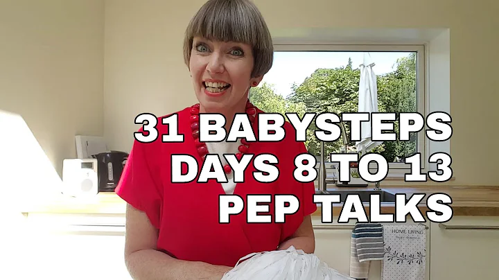 The Flylady's 31 Babysteps (Days 8 to 13, Pep talks)