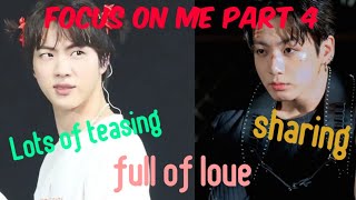 Jinkook/Kookjin: Focus on me (Jungkook version) Part 4